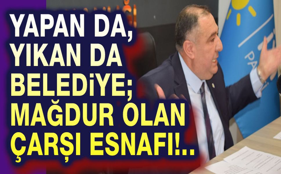 2. Belediye çarşısı esnafı kaderine terk edildi!..