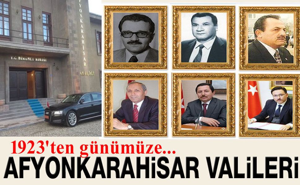 1923'ten Günümüze Afyonkarahisar Valileri tam liste