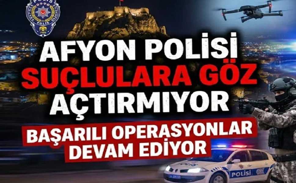 Afyonkarahisar Emniyeti'nden bir haftalık bilanço