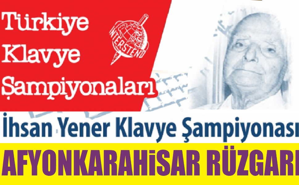 Türkiye Klavye Şampinosında Afyonkarahisar rüzgarı!..