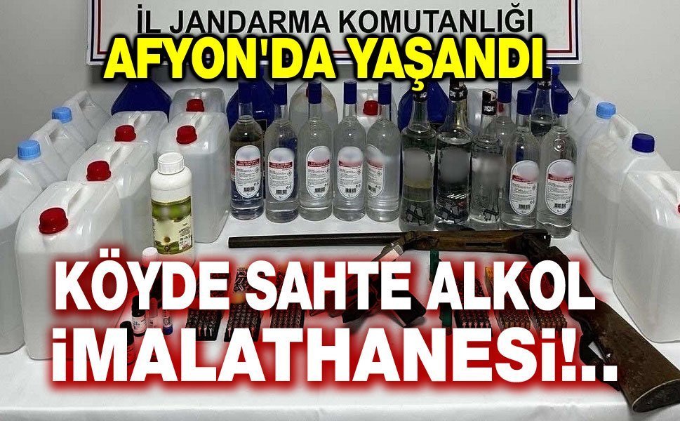 Köyde sahte alkol imalathanesi kurmuşlar!..