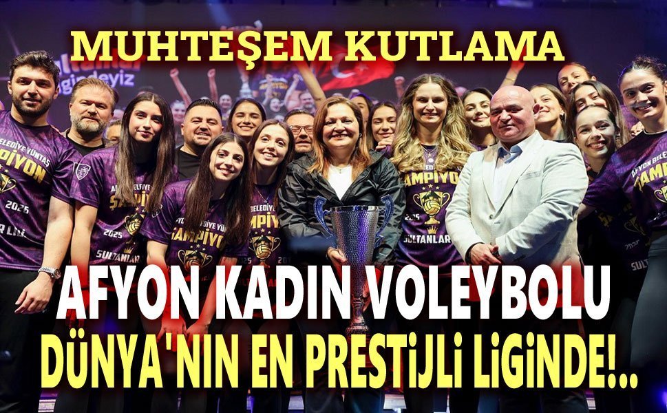 Afyon voleybolu, Dünya'nın en prestijli liginde!..