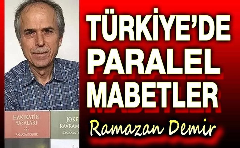 Türkiye’de Paralel Mabetler..