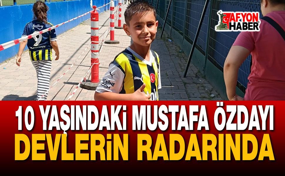 10 Yaşındaki Özdayı Devlerin Radarında