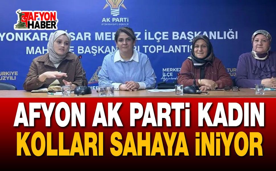 AK Parti Kadın Kolları Sahaya İniyor