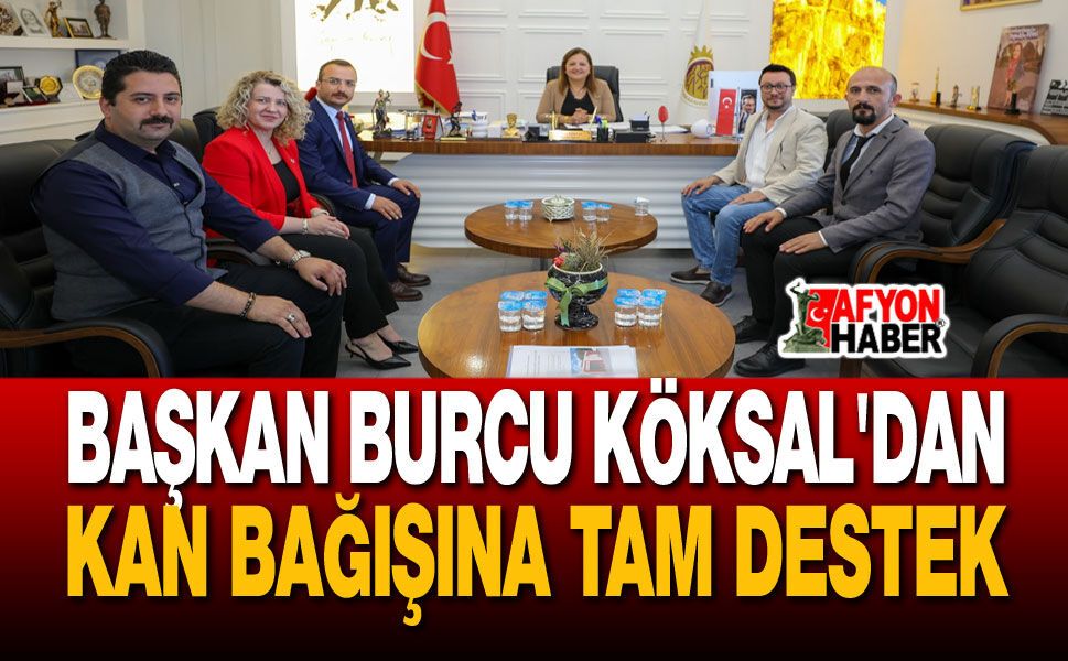 Başkan Burcu Köksal'dan kan bağışına tam destek