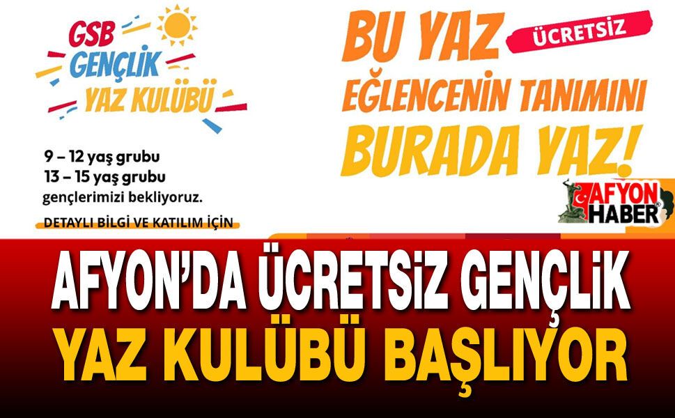 Afyon’da Ücretsiz Gençlik Yaz Kulübü Başlıyor