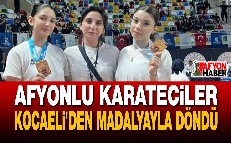 Afyonlu Karateciler Kocaeli'den Madalyayla Döndü
