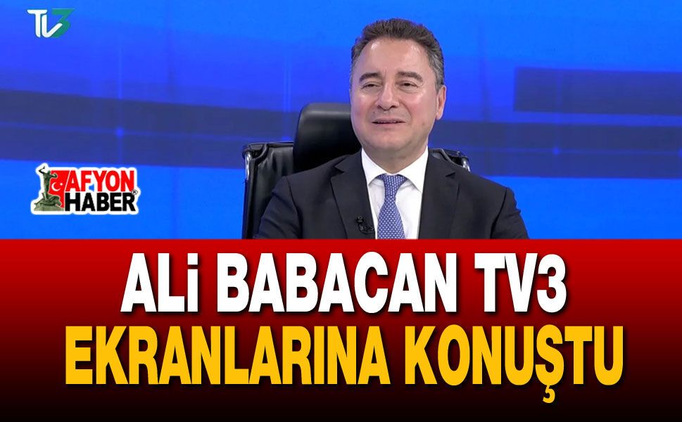 Ali Babacan TV3 Ekranlarına Konuştu