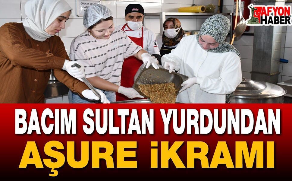 Bacım Sultan Yurdu Öğrencilerinden Aşure Dayanışması