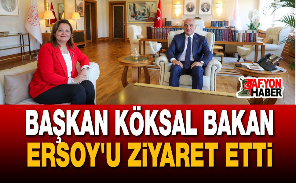 Başkan Burcu Köksal Bakan Ersoy'u Ziyaret Etti