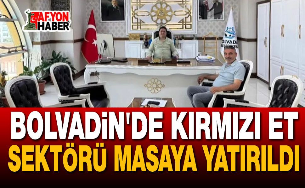 Bolvadin'de Kırmızı Et Sektörü Masaya Yatırıldı