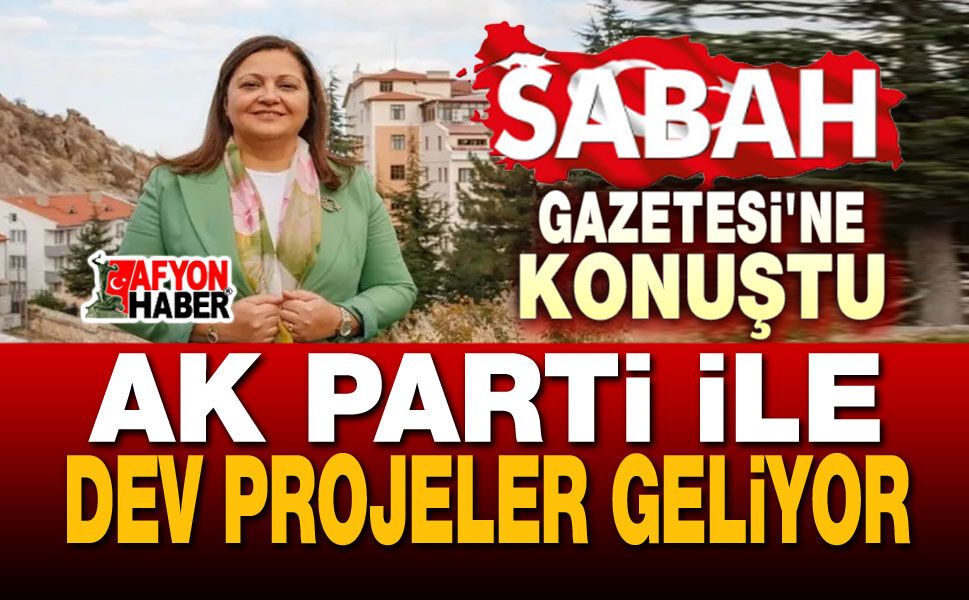 Burcu Köksal: AK Parti ile Afyon'a dev projeler geliyor