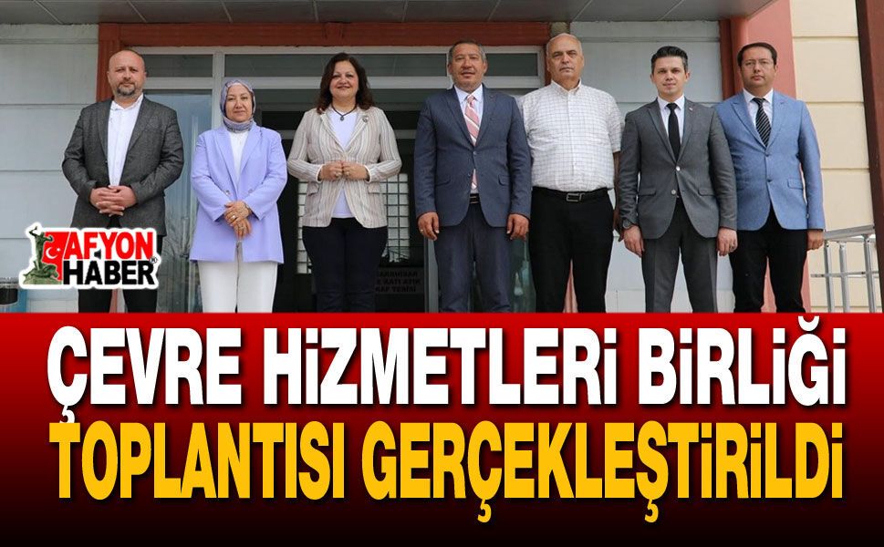 Çevre Hizmetleri Birliği Toplantısı Gerçekleştirildi