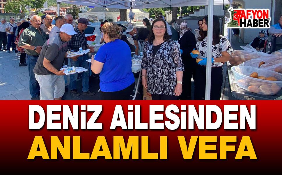 Deniz Ailesinden Anlamlı Vefa