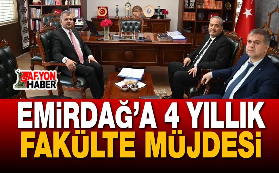 Emirdağ’a 4 Yıllık Fakülte Müjdesi