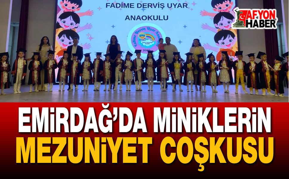 Emirdağ’da Miniklerin Mezuniyet Coşkusu