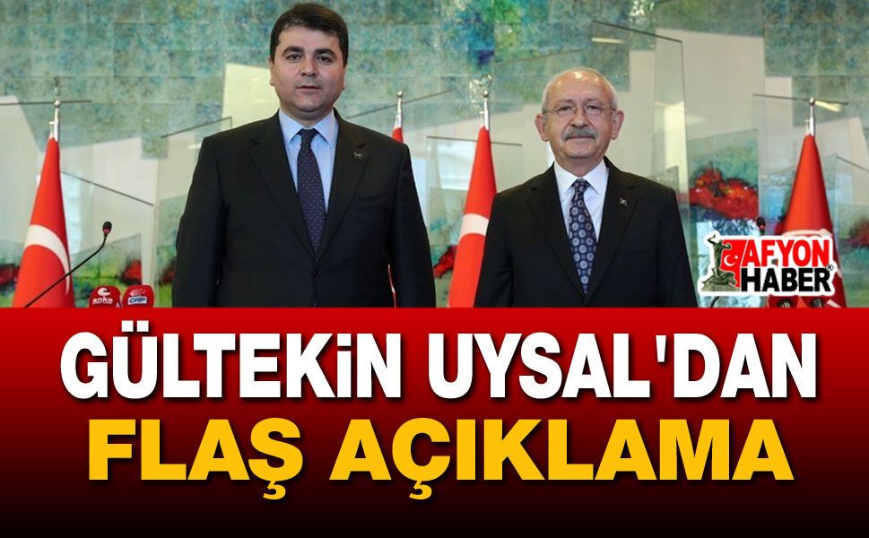 Gültekin Uysal'dan Flaş Açıklama!...