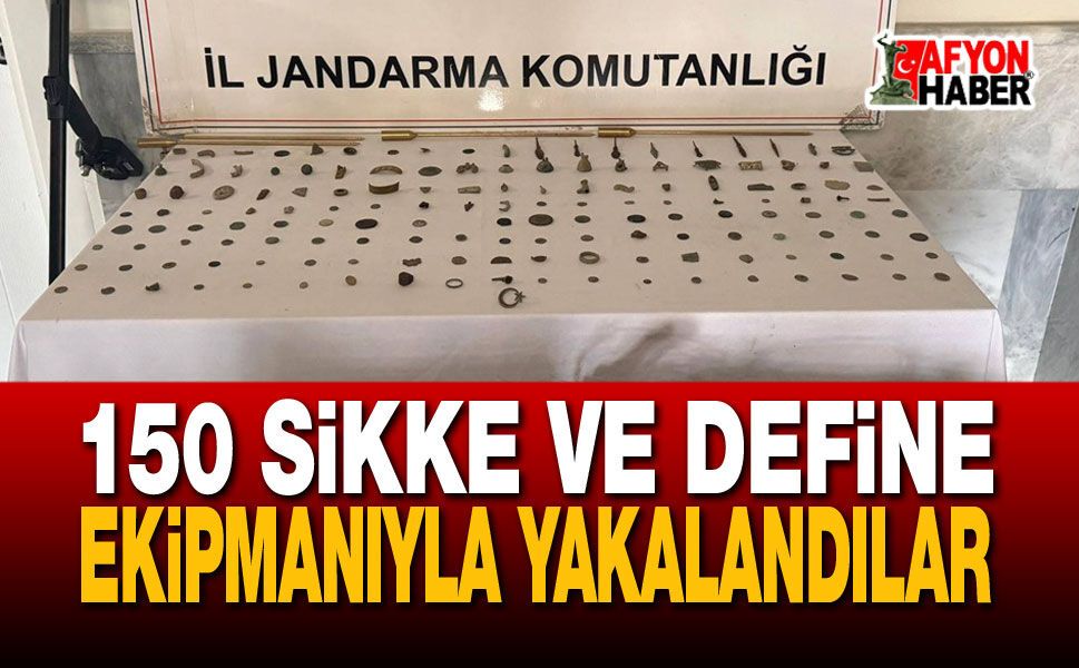 150 Sikke ve Define Ekipmanıyla Yakalandılar
