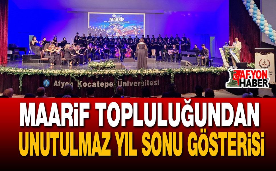 Maarif Topluluğundan Unutulmaz Yıl Sonu Gösterisi