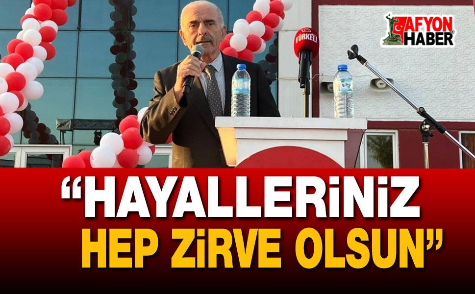 Müdür Çakal: "Hayalleriniz Hep Zirve Olsun"
