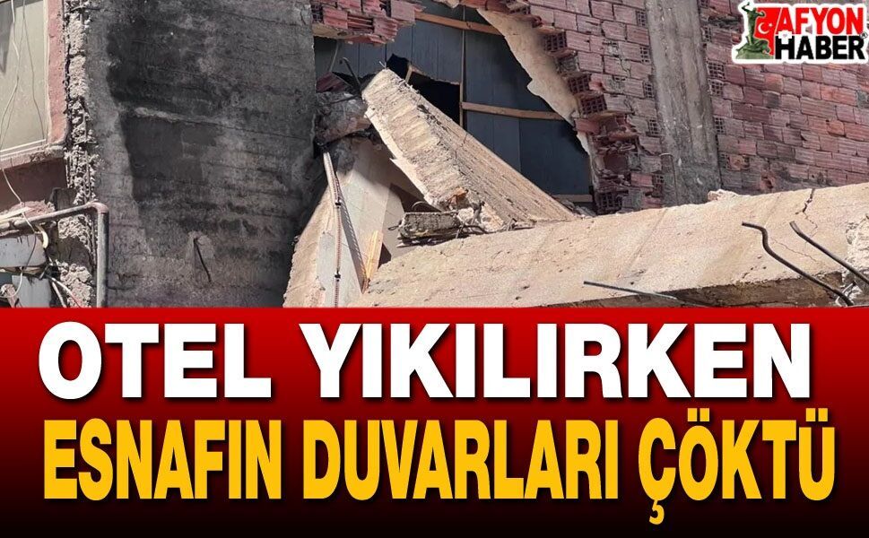 Otel Yıkılırken Esnafın Duvarları Çöktü