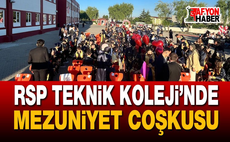 RSP Teknik Koleji’nde Mezuniyet Coşkusu