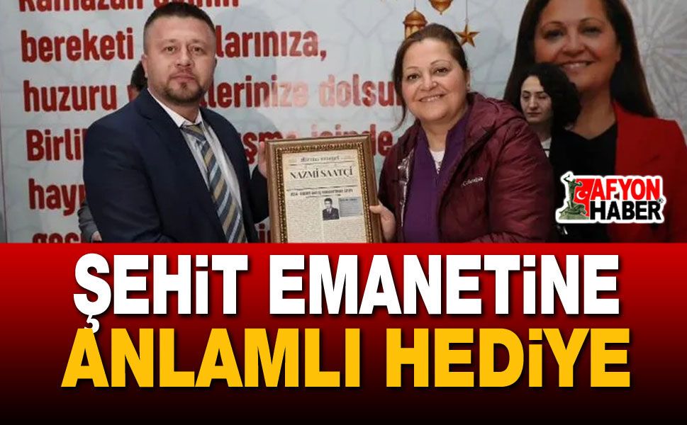 Şehit Emanetine Anlamlı Hediye