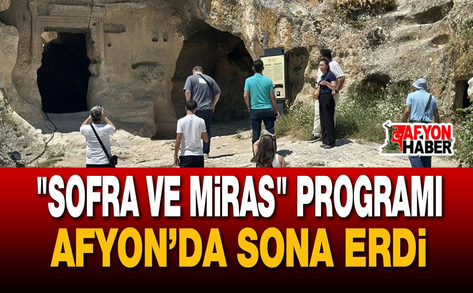 "Sofra ve Miras" Programı Afyon’da Sona Erdi