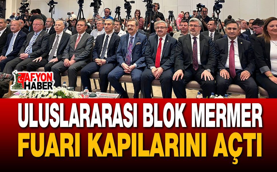 2. Afyonkarahisar Uluslararası Blok Mermer Fuarı Açıldı