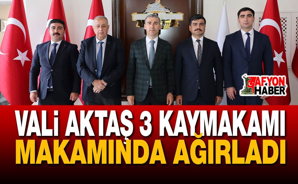 Vali Aktaş Kaymakamlara Başarılar Diledi