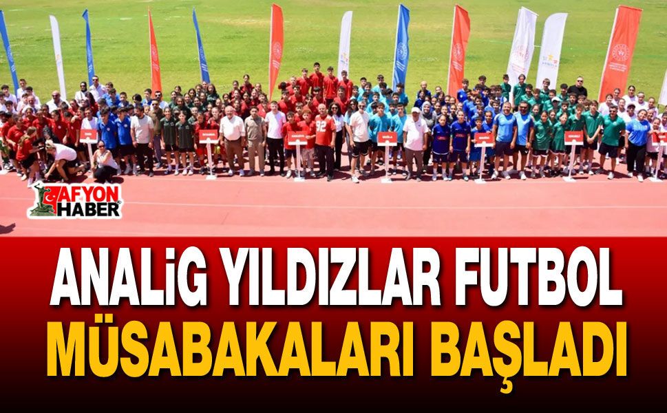 Afyon'da ANALİG Yıldızlar Futbol Müsabakaları Başladı
