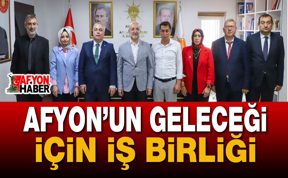 Afyon’un Geleceği İçin İş Birliği
