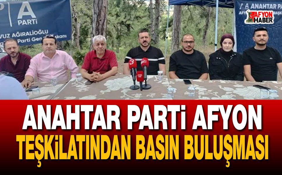 Anahtar Parti Afyon Teşkilatından Basın Buluşması