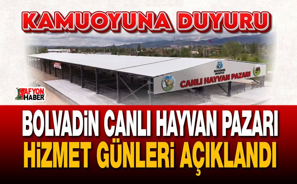 Bolvadin Canlı Hayvan Pazarı Hizmet Günleri Açıklandı