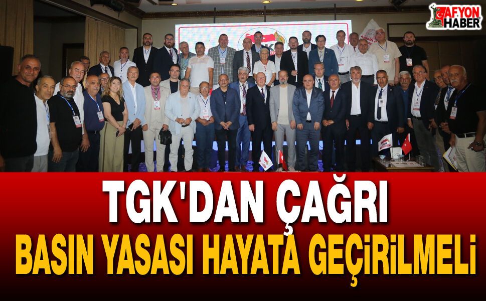 TGK'dan Çağrı: “Basın Yasası Hayata Geçirilmeli”