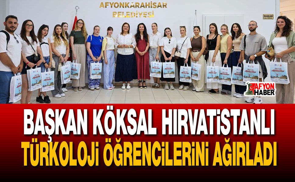 Başkan Köksal Hırvatistanlı Türkoloji Öğrencilerini Ağırladı