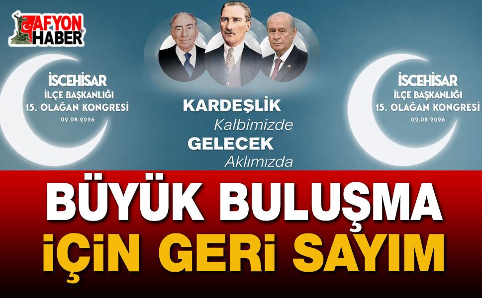 MHP İscehisar 15. Olağan Kongresi 2 Ağustos'ta Toplanıyor