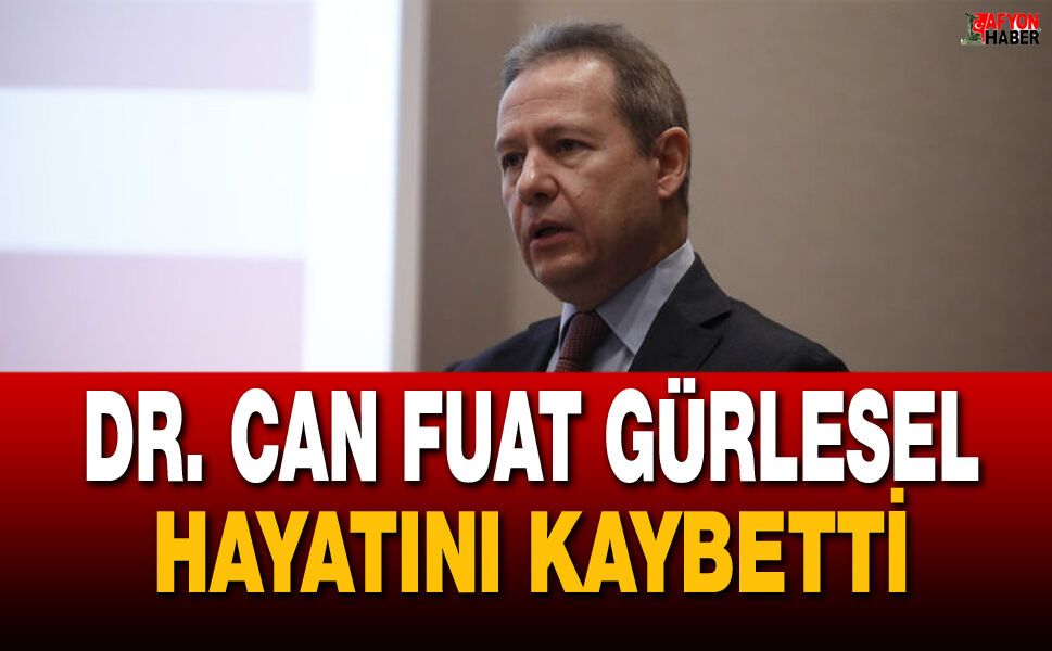 Ekonomi Dünyasının Acı Kaybı! Dr. Can Fuat Gürlesel Hayatını Kaybetti