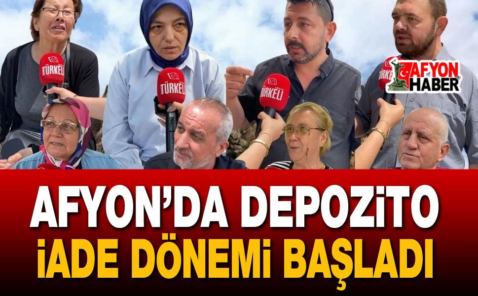 Afyon’da Depozito İade Dönemi Başladı
