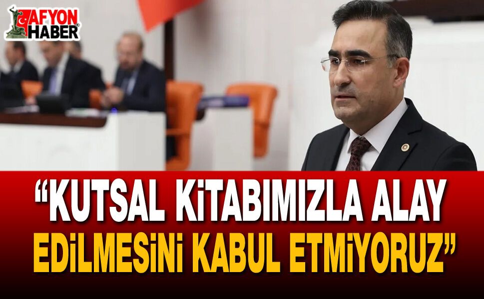 Kutsal Kitabımızla Alay Edilmesini Kabul Etmiyoruz