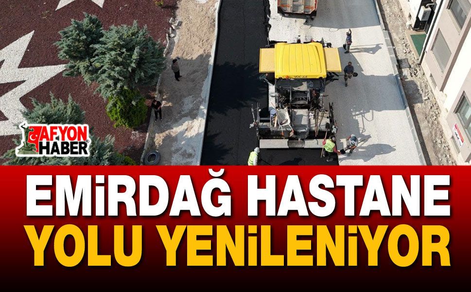 Emirdağ Yeni Hastane Yolu Yenileniyor!
