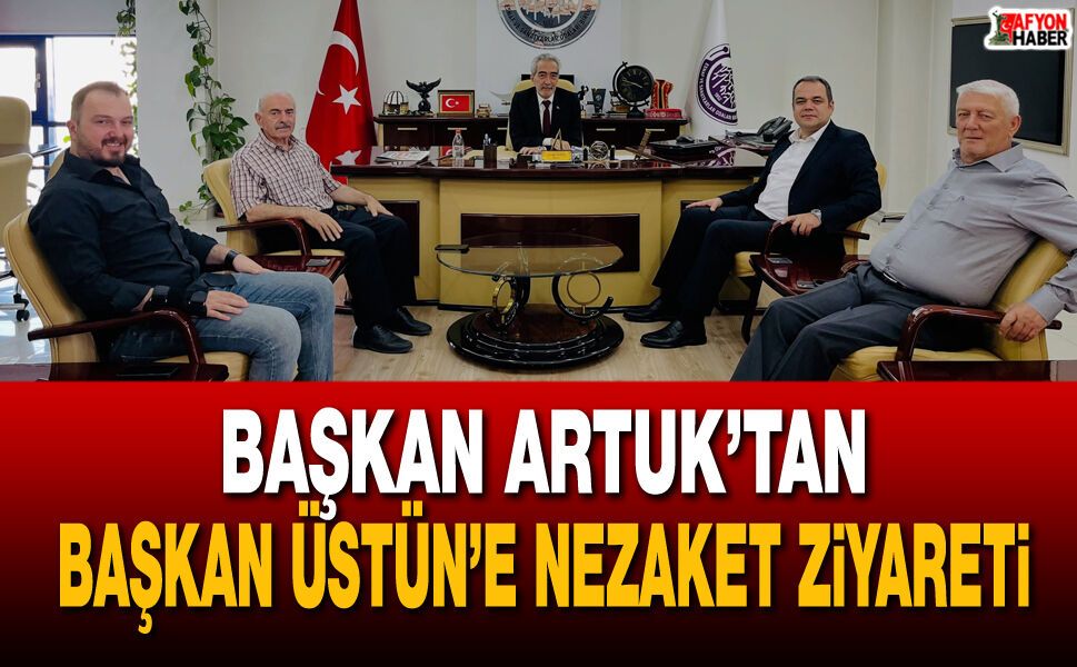 Başkan Artuk’tan ESOB Başkanı Üstün’e Nezaket Ziyareti
