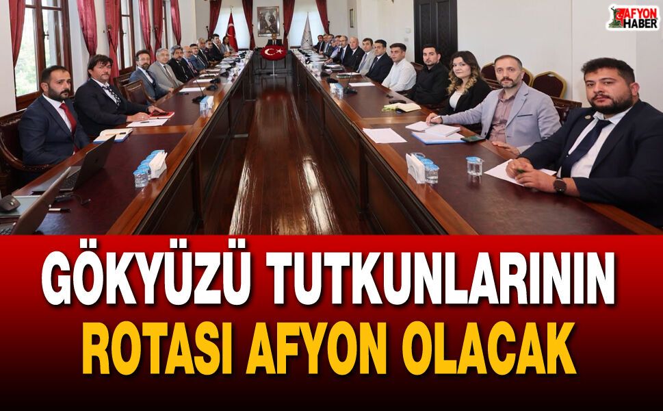 Gökyüzü Tutkunlarının Rotası Afyon Olacak