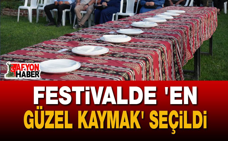 Kaymak ve Eber Gölü Festivalinde 'En Güzel Kaymak' Seçildi