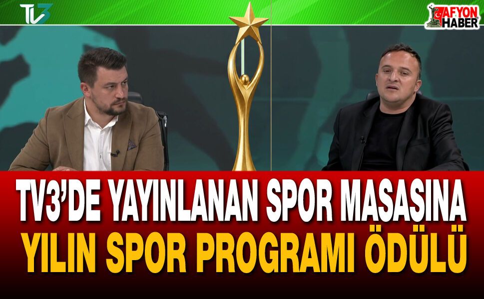 TV3’de Yayınlanan Spor Masasına Yılın Spor Programı Ödülü