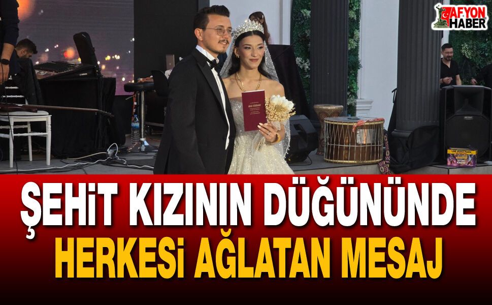 Şehit Kızının Düğününde Herkesi Ağlatan Mesaj