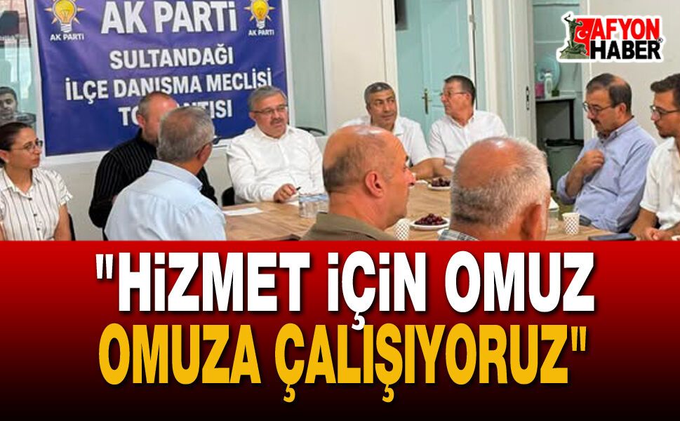 Sultandağı’nda AK Parti Gündemi: Çalışmalar Masaya Yatırıldı
