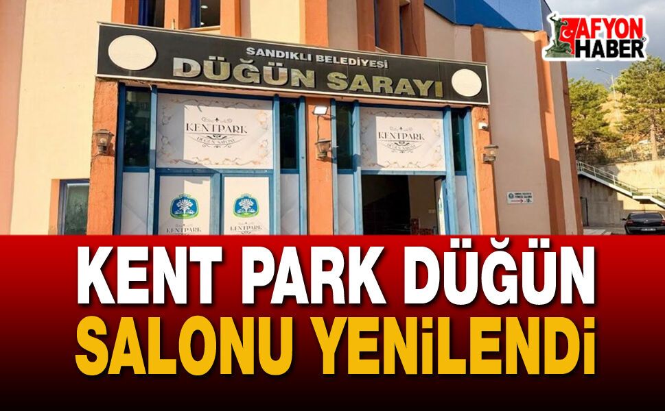 Sandıklı Kent Park Düğün Salonu Yenilendi