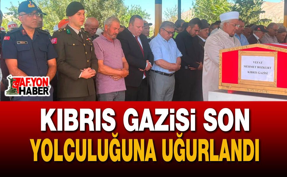 Kıbrıs Gazisi Mehmet Bozkurt son yolculuğuna uğurlandı